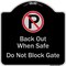 Signmission Designer Series-Back Out When Safe Do Not Block Gate With No Parking Symbol, 18" x 18", BS-1818-9994 A-DES-BS-1818-9994 - alternate 1